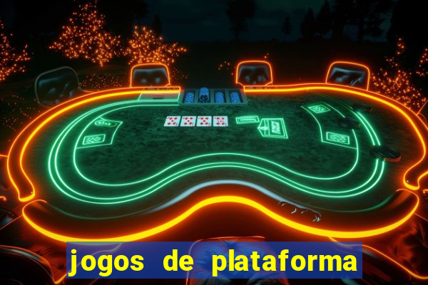 jogos de plataforma para ganhar dinheiro